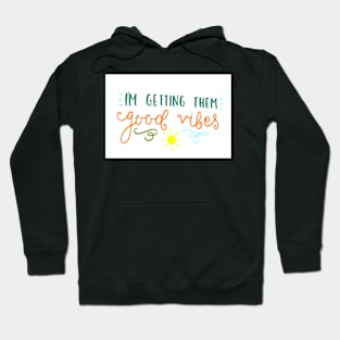 Good Vibes Hoodie